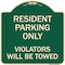 Signmission Reserved Parking Towing Resident Parking Violators Will Towed Aluminum Sign, 18" x 18", G-1818-23004 A-DES-G-1818-23004 - alternate 1